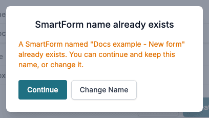 The warning SmartForm name already exists with the buttons Continue and Change Name