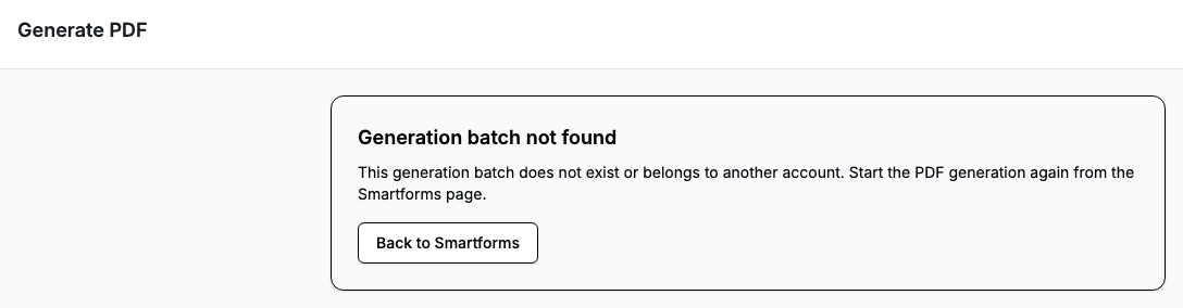 The Generate PDF screen showing the message Generation batch not found and a Back to Smartforms button.