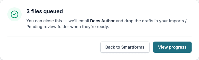 The confirmation card that says 3 files queued, with the buttons Back to Smartforms and View progress.